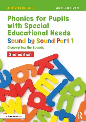 Phonics for Pupils with Special Educational Needs Activity Book 3: Sound by Sound Part 1 cover