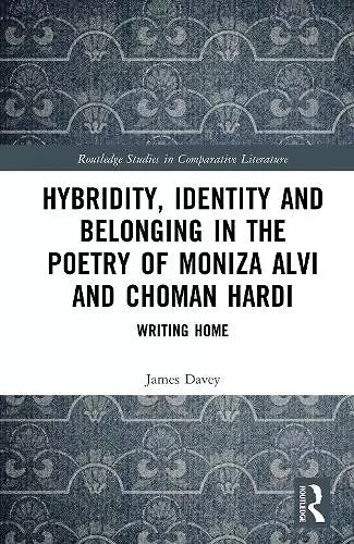 Hybridity, Identity, and Belonging in the Poetry of Moniza Alvi and Choman Hardi cover