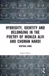 Hybridity, Identity, and Belonging in the Poetry of Moniza Alvi and Choman Hardi cover