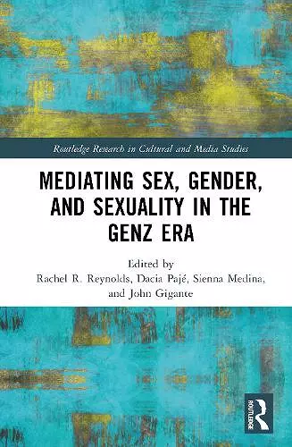 Mediating Sex, Gender, and Sexuality in the GenZ Era cover