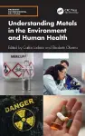 Understanding Metals in the Environment and Human Health cover