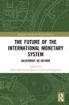 The Future of the International Monetary System cover