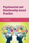Psychosocial and Relationship-based Practice cover