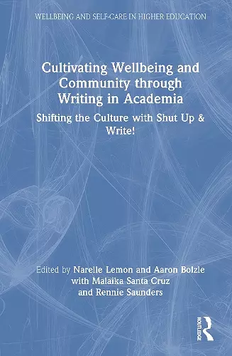 Cultivating Wellbeing and Community through Writing in Academia cover