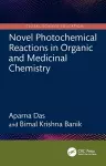Novel Photochemical Reactions in Organic and Medicinal Chemistry cover
