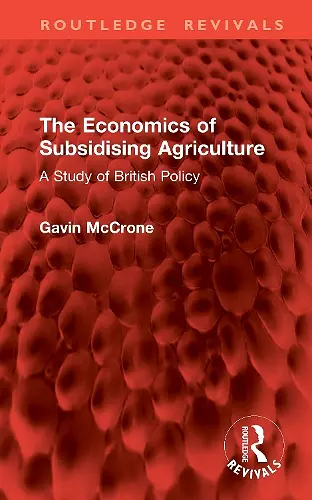 The Economics of Subsidising Agriculture cover