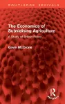 The Economics of Subsidising Agriculture cover