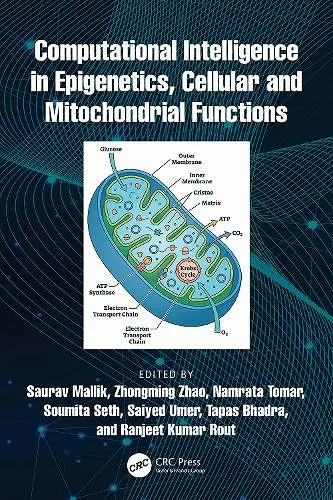 Computational Intelligence in Epigenetics, Cellular and Mitochondrial Functions cover