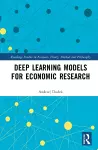 Deep Learning Models for Economic Research cover