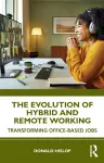 The Evolution of Hybrid and Remote Working cover