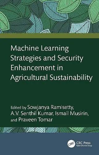 Machine Learning Strategies and Security Enhancement in Agricultural Sustainability cover