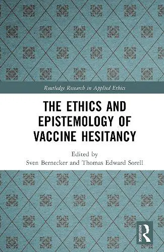 The Ethics and Epistemology of Vaccine Hesitancy cover