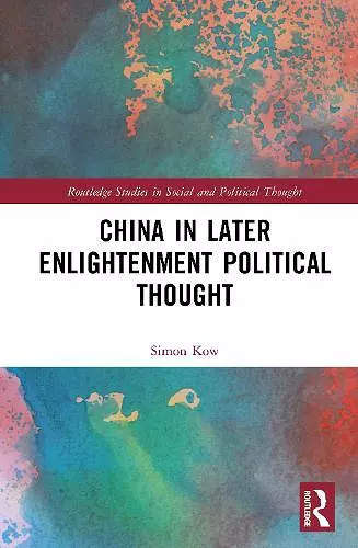 China in Later Enlightenment Political Thought cover