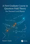 A First Graduate Course in Quantum Field Theory cover