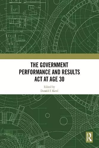 The Government Performance and Results Act at Age 30 cover