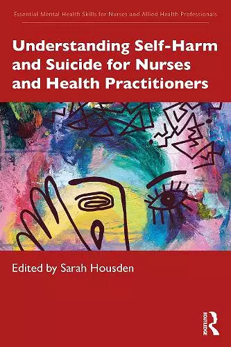 Understanding Self-Harm and Suicide for Nurses and Health Practitioners cover