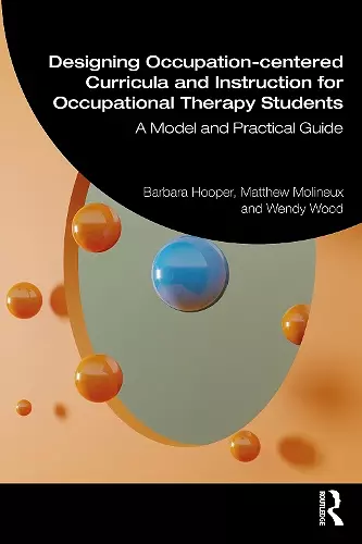 Designing Occupation-centered Curricula and Instruction for Occupational Therapy Students cover