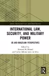 International Law, Security, and Military Power cover