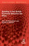 Building in the British Economy Between the Wars cover