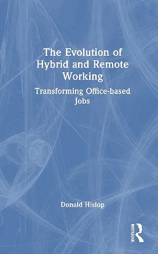 The Evolution of Hybrid and Remote Working cover