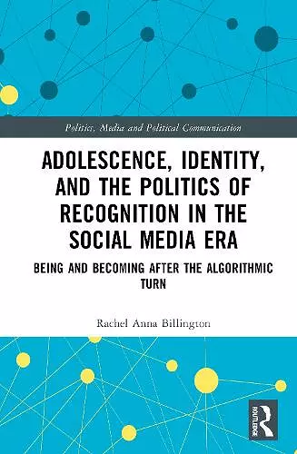 Adolescence, Identity, and the Politics of Recognition in the Social Media Era cover