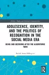 Adolescence, Identity, and the Politics of Recognition in the Social Media Era cover