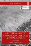 A Psychoanalytic Approach to Refugee Mental Health cover