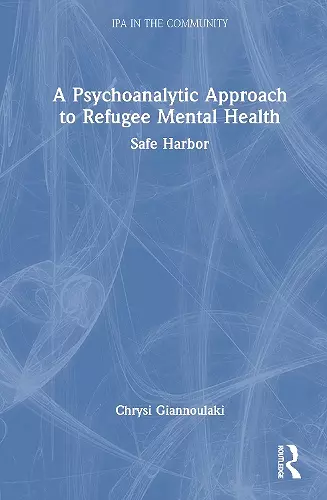A Psychoanalytic Approach to Refugee Mental Health cover