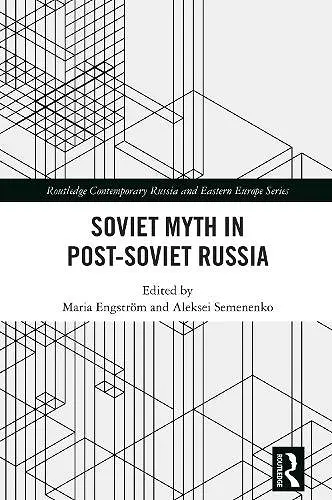 Soviet Myth in Post-Soviet Russia cover