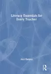 Literacy Essentials for Every Teacher cover