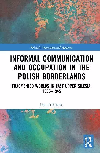 Informal Communication and Occupation in the Polish Borderlands cover