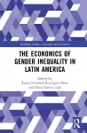 The Economics of Gender Inequality in Latin America cover