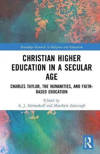 Christian Higher Education in a Secular Age cover