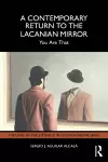 A Contemporary Return to the Lacanian Mirror cover