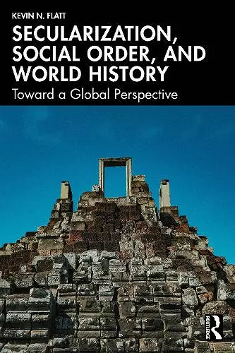 Secularization, Social Order, and World History cover
