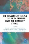 The Influence of Steven J. Taylor on Disabled Lives and Disability Studies cover