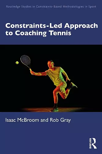 Constraints-Led Approach to Coaching Tennis cover