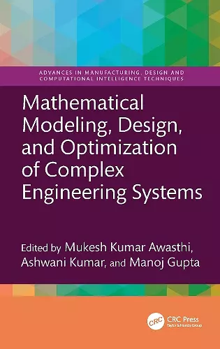 Mathematical Modeling, Design, and Optimization of Complex Engineering Systems cover