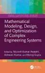 Mathematical Modeling, Design, and Optimization of Complex Engineering Systems cover