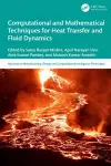 Computational and Mathematical Techniques for Heat Transfer and Fluid Dynamics cover