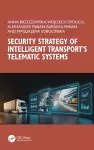 Security Strategy of Intelligent Transport’s Telematic Systems cover