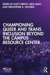 Championing Queer and Trans Inclusion Beyond the Campus Resource Center cover