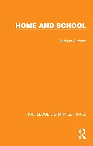 Routledge Library Editions: Home and School cover