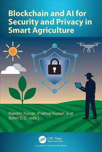Blockchain and AI for Security and Privacy in Smart Agriculture cover