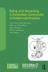 Being and Becoming a Froebelian Community of Evidenced Practice cover