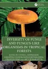 Diversity of Fungi and Fungus-Like Organisms in Tropical Forests cover