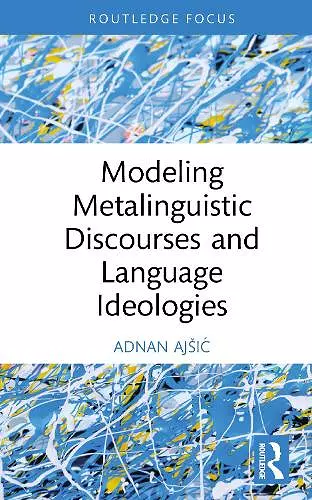 Modeling Metalinguistic Discourses and Language Ideologies cover