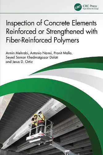 Inspection of Concrete Elements Reinforced or Strengthened with Fiber-Reinforced Polymers cover