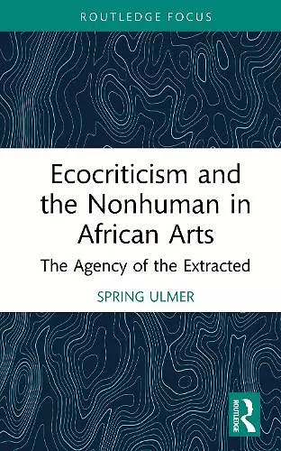 Ecocriticism and the Nonhuman in African Arts cover