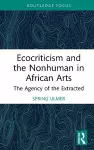 Ecocriticism and the Nonhuman in African Arts cover